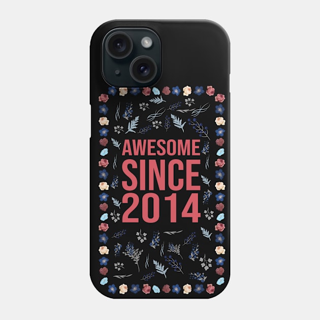 Awesome Since 2014 Phone Case by Hello Design