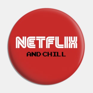 Netflix and Chill Pin