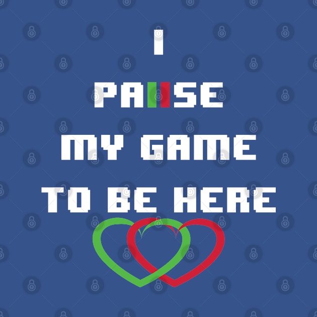 I paused my game to be here - heart with heart by egygraphics