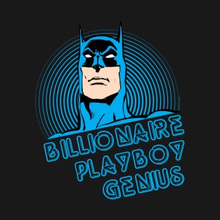 BILLIONAIRE, PLAYBOY, GENIUS T-Shirt