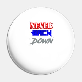 Never Back Down Pin