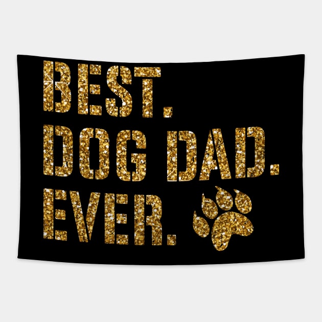 Best Dog Dad Ever Tapestry by trendybestgift