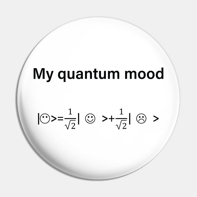 Quantum Mood Normalized Funny Quantum Physics Pin by ScienceCorner