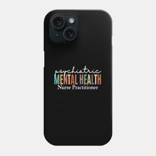 Pmhnp Psychiatric Tal Health Nurse Practitioner Student Phone Case