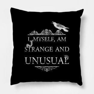 I myself am strange and unusual, Beetlejuice quote Pillow