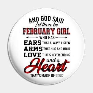 God Said Let There Be February Girl Who Has Ears Arms Love Pin