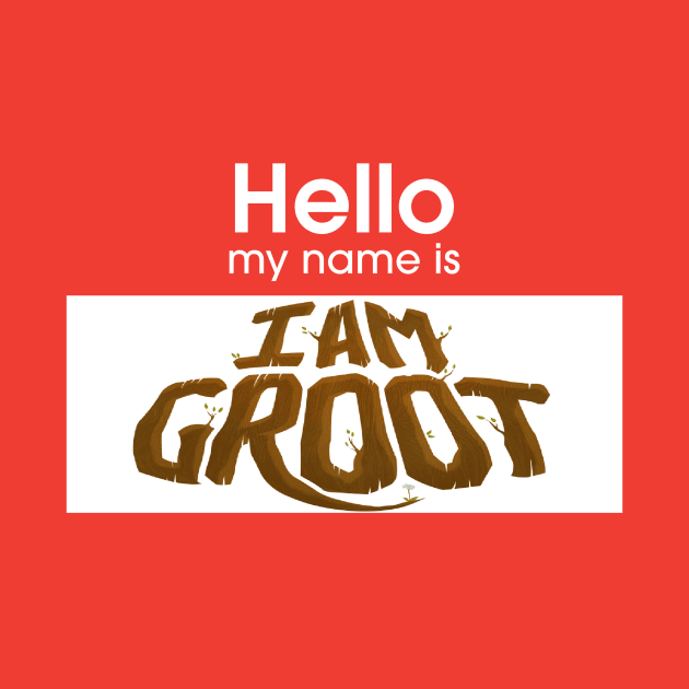 Hello my name is I AM GROOT by ARTWORKandBEYOND