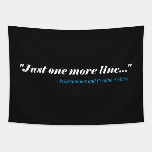 Just One More Line - Funny Programming Jokes Tapestry