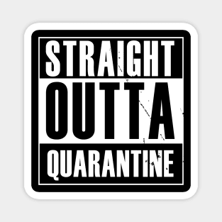 Straight outta Quarantine Magnet