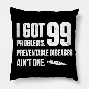 Vaccinated - 99 Problems Dark Pillow