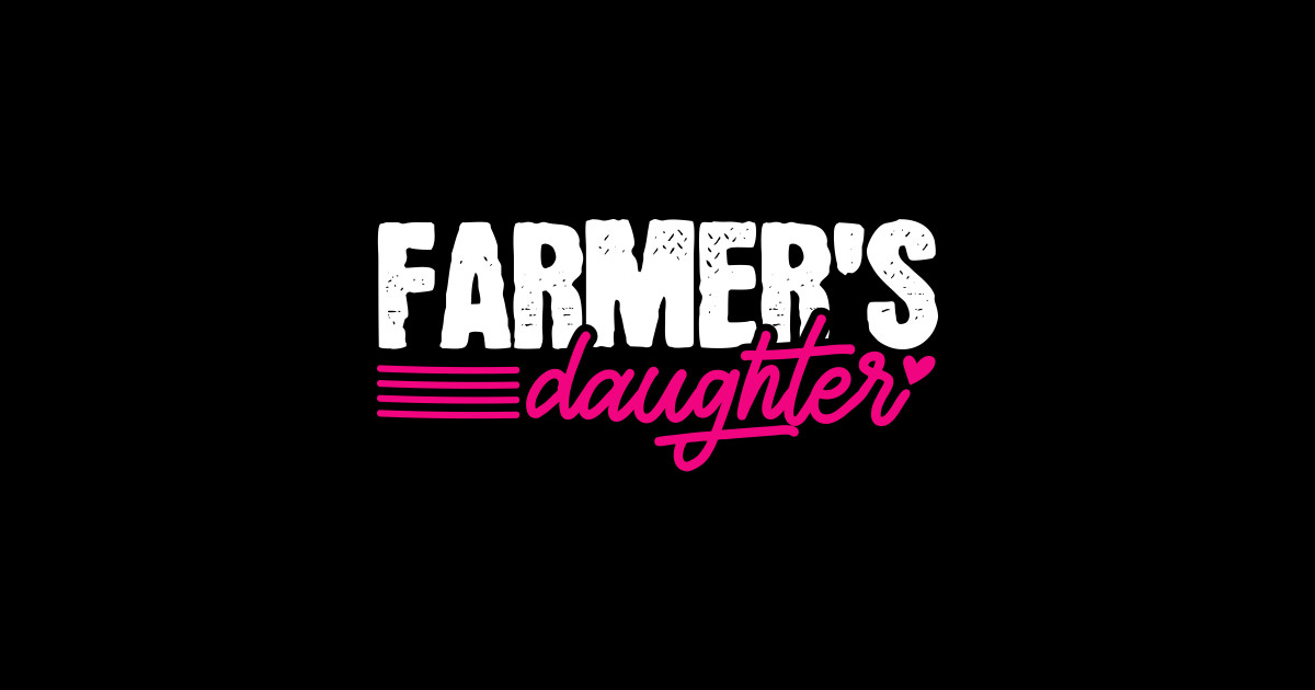 Farmers Daughter Farmer Farming Farmers Daughter TShirt TeePublic