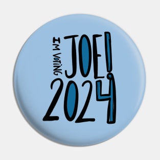 I'm Voting Joe! 2024 Biden for President Pin