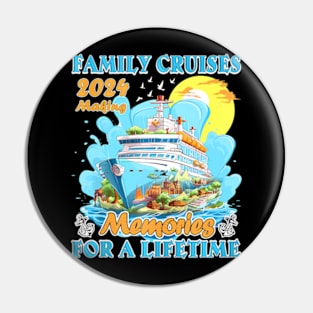 Family Cruise 2024 Making Memories For A Lifetime Beach Pin