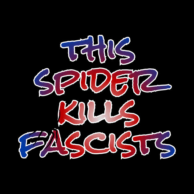 This spider kills fascists by LuckyRoxanne