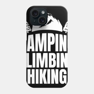 Camping Climbing Hiking Phone Case