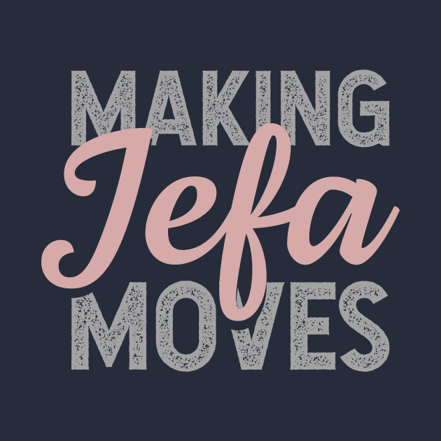 Making Jefa Moves by verde