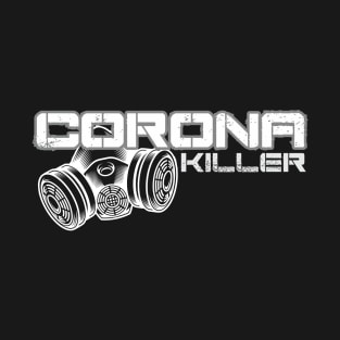 Corona Killer T-Shirt