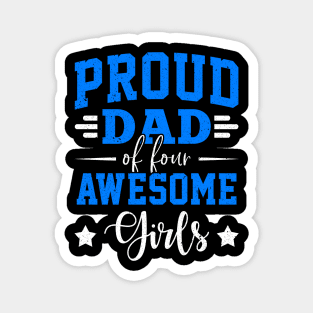 Proud Dad Of Four Awesome Girls Magnet