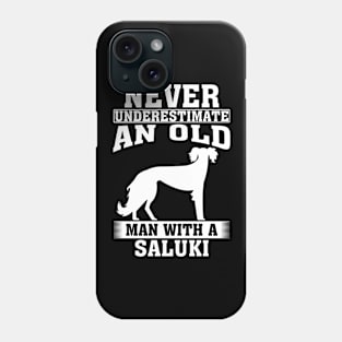 Never Underestimate an Old Man with Saluki Phone Case
