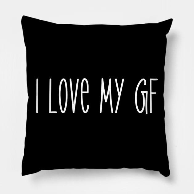 I LOVE MY GIRLFRIEND Pillow by MikeNotis