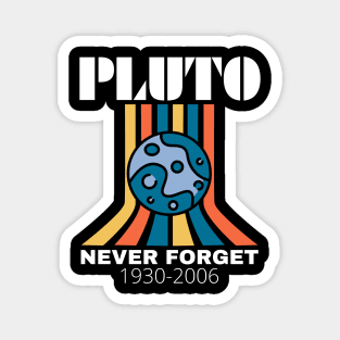 Pluto Never Forget Magnet