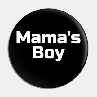 Mama's Boy Pin