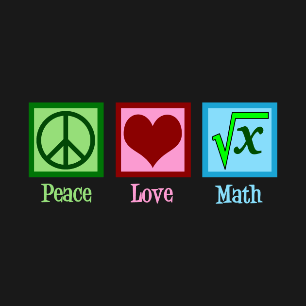 Peace Love Math by epiclovedesigns