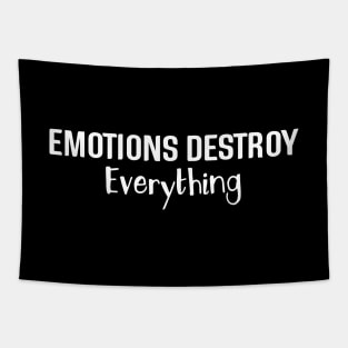 Emotions Destroy Everything - Motivational Words Tapestry