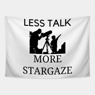 Less talk more stargaze Tapestry