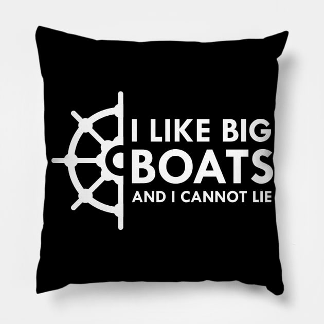 Boat - I like big boats and I cannot lie Pillow by KC Happy Shop