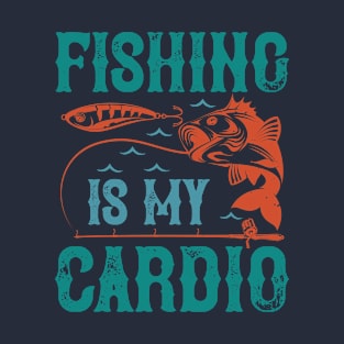 Fishing Is My Cardio T-Shirt