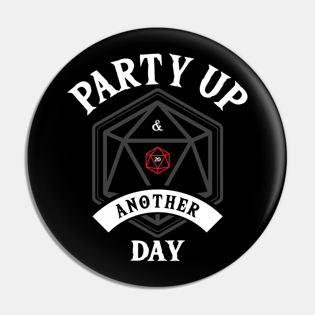 Party Up and Die Another Day (D20) White Text Pin by Ta'veren Tavern