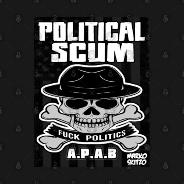 MARKO SKITZO X POLITICAL SCUM by MarkoSkitzo