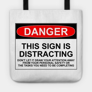 DISTRACTING SIGN Tote