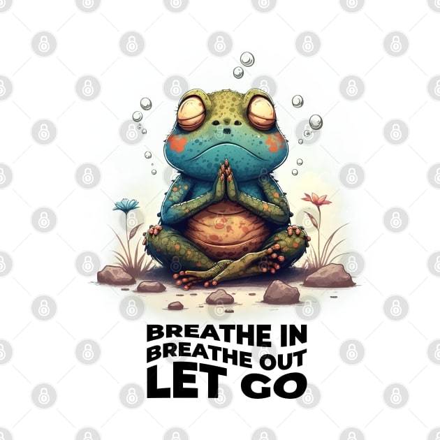 Breathe in Breathe out Let go | Meditating Toad | Mindfulness T-shirt by Meditation Minds 