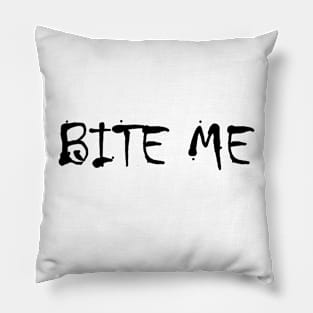 Bite Me | Vampire Quote | Goth | Gothic | Emo Pillow