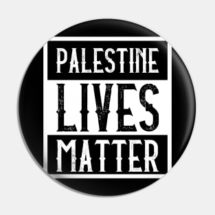 Palestinian's Lives Matter  - Straight Outta Palestine Pin