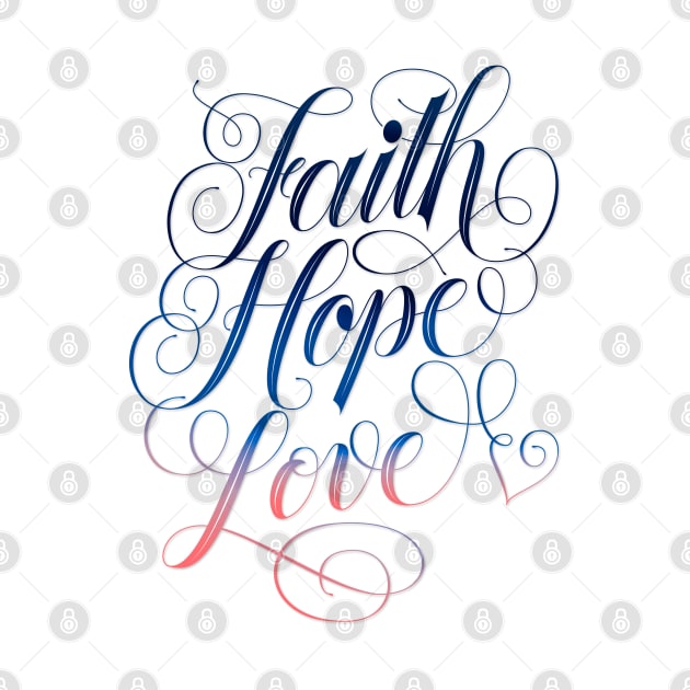 Faith, hope, love by CalliLetters