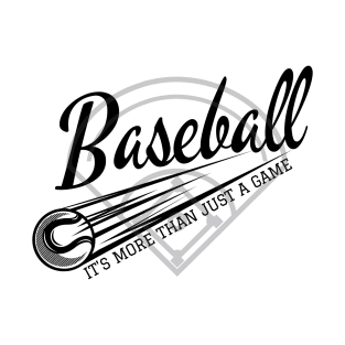 Baseball is more than just a game T-Shirt