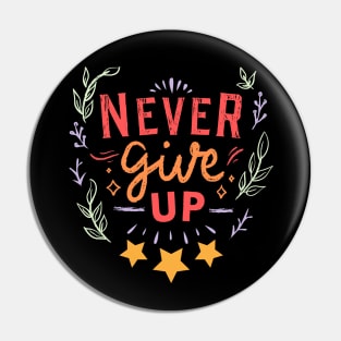 Never Give Up Pin