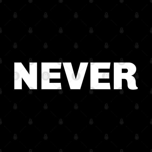 Never by Carpe Tunicam