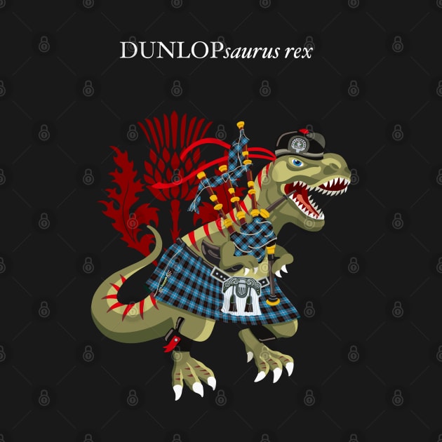 Clanosaurus Rex DUNLOPsaurus rex Plaid Dunlop Scotland Ireland Family Tartan by BullShirtCo