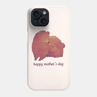 Momma Bear & Cub - Happy Mother's Day Phone Case