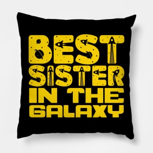 Best Sister in the Galaxy Pillow