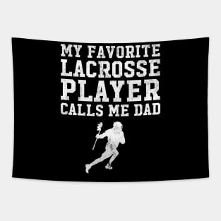 My favorite lacrosse player calls me dad Tapestry