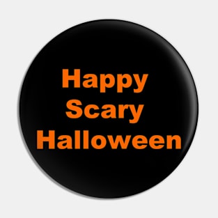 Happy Scary Halloween Pin