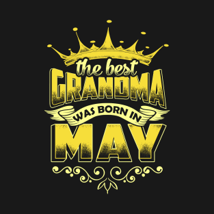 The Best Grandma Was Born In May T-Shirt & Hoodie T-Shirt