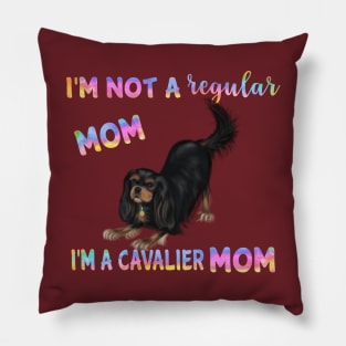 I'm Not a Regular Mom, I'm a Cavalier Mom, Black and Tan Pillow