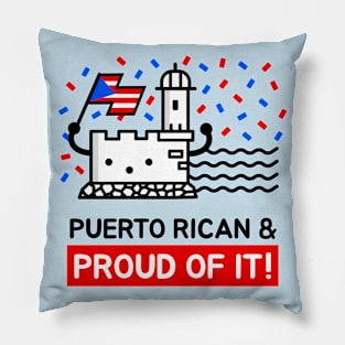 Puerto Rican and Proud of It - Cute and Funny Pillow