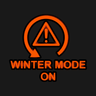 Winter Mode T-Shirt